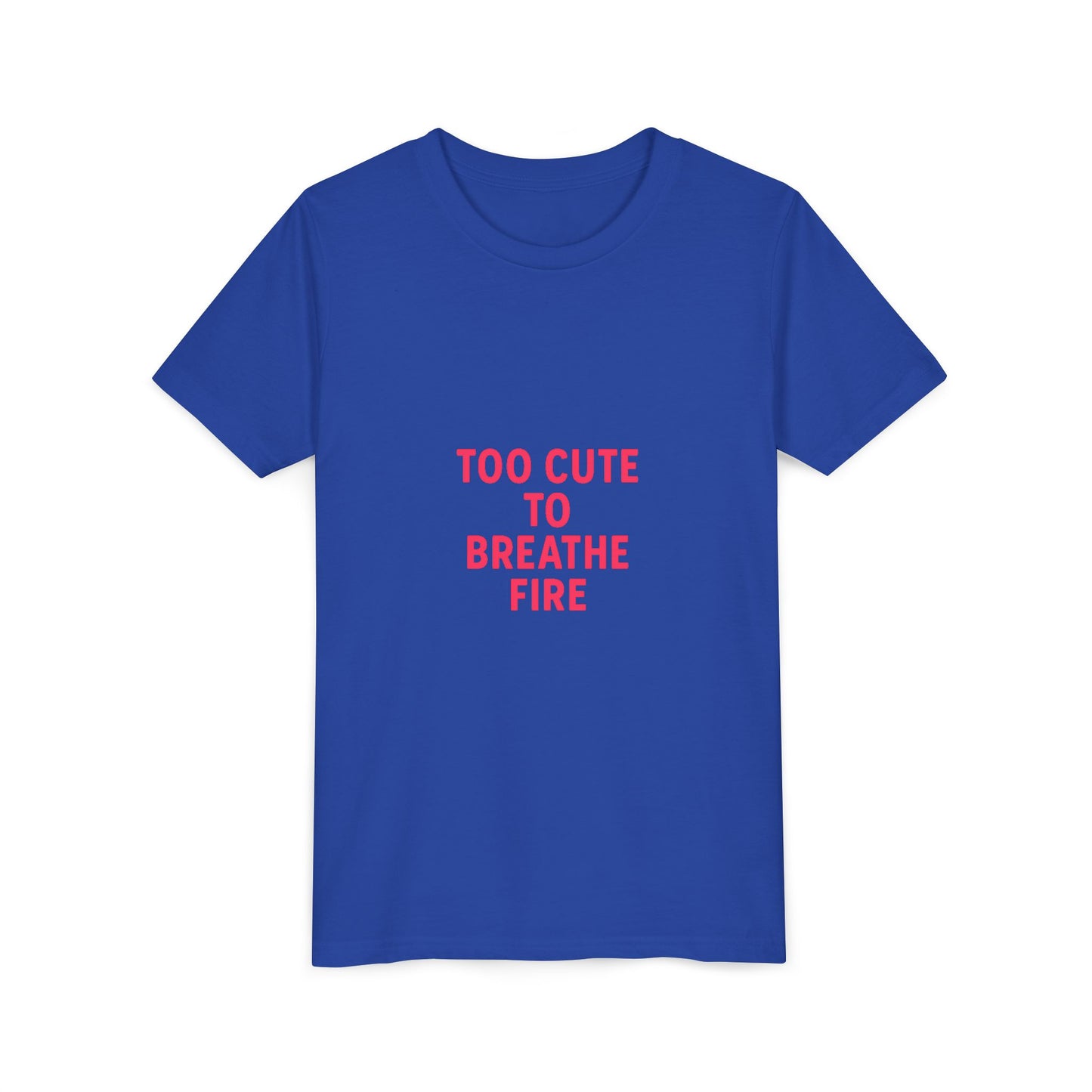 Too cute to breathe fire Slogan Short Sleeve Tee