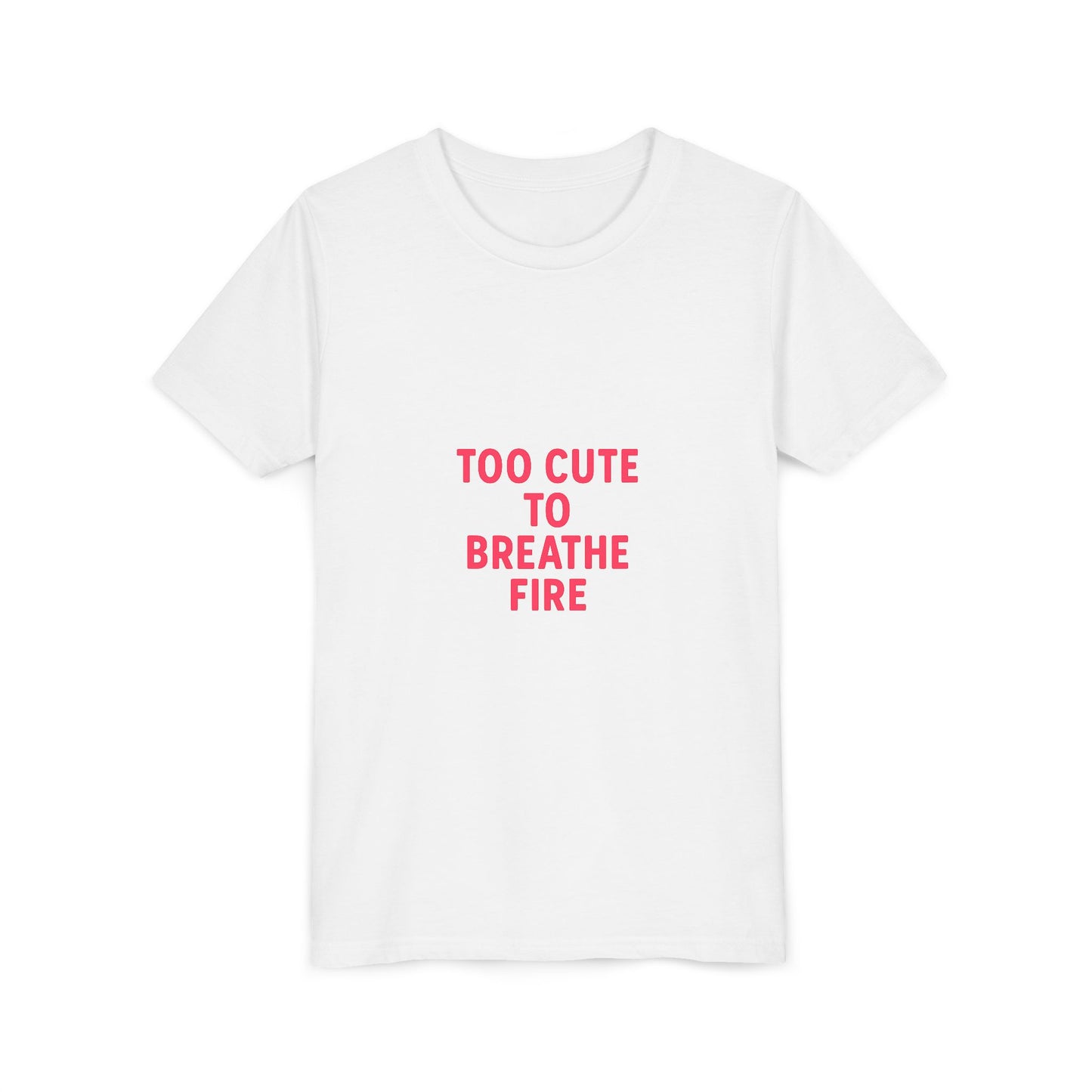 Too cute to breathe fire Slogan Short Sleeve Tee
