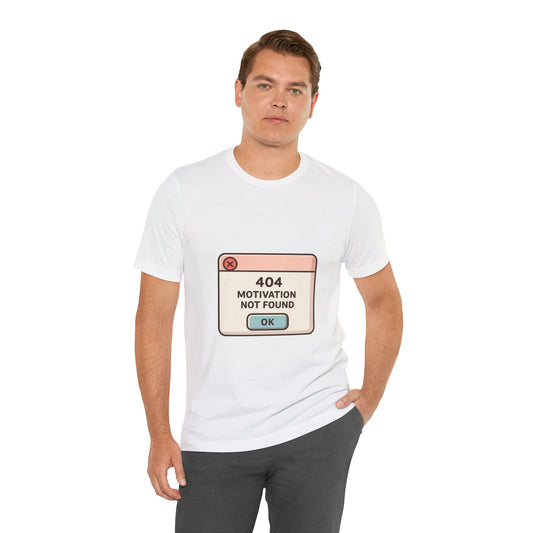 Motivational 404 Unisex Tee