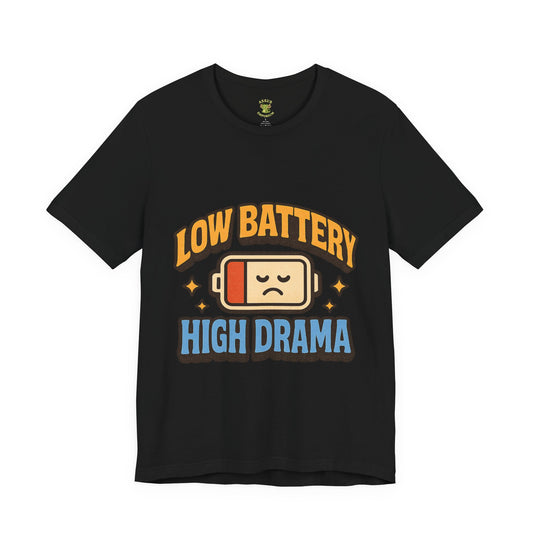 Drama Unisex Tee - Low Battery Print