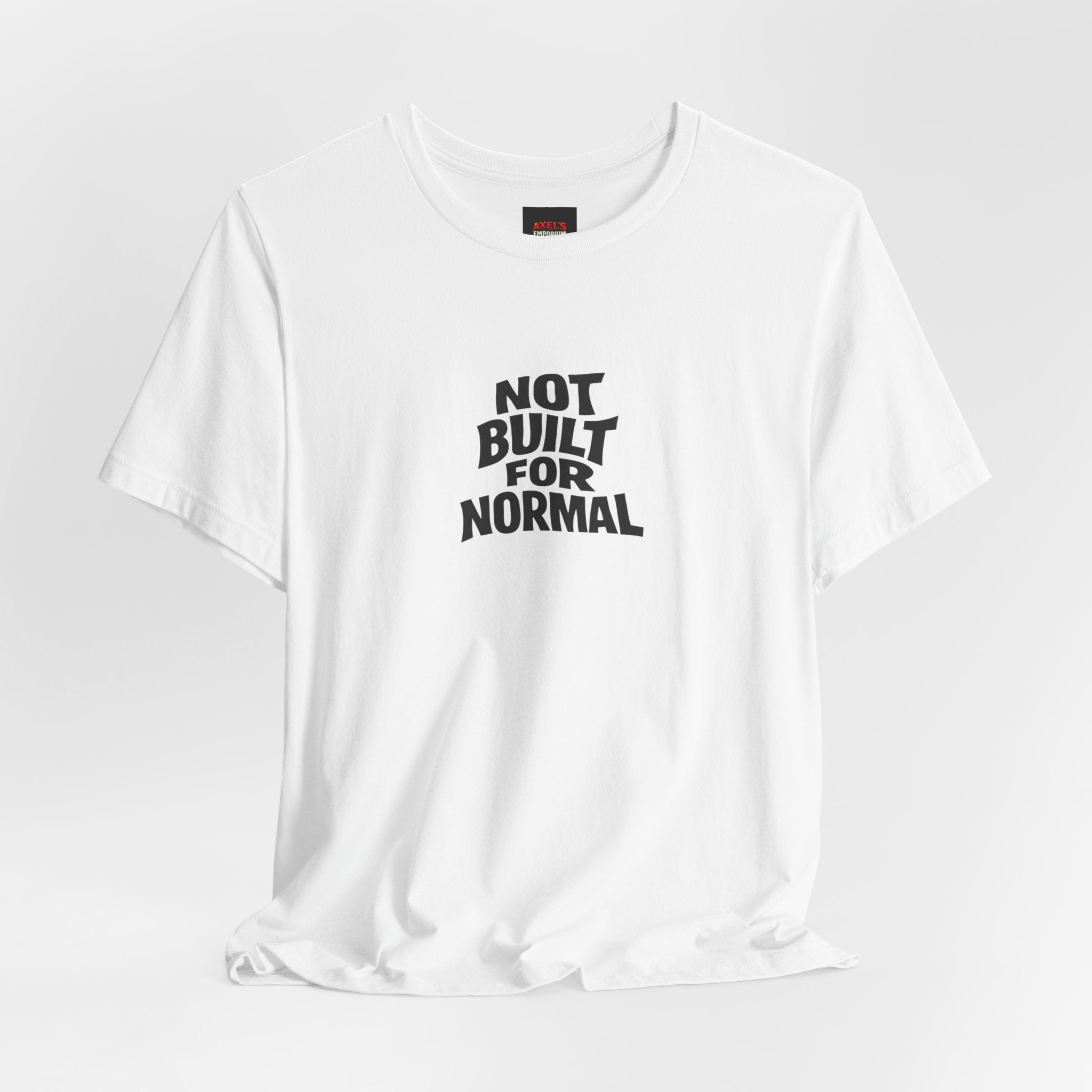 Not Built for Normal T-Shirt — Graphic Tee for Bold Individuality